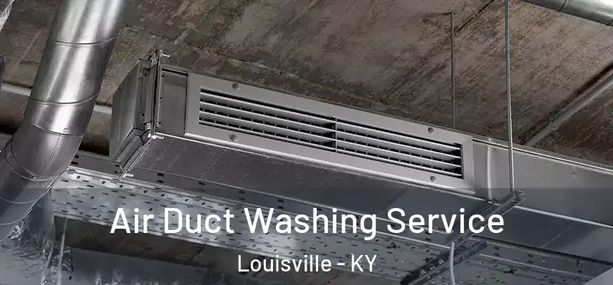 Air Duct Washing Service Louisville - KY