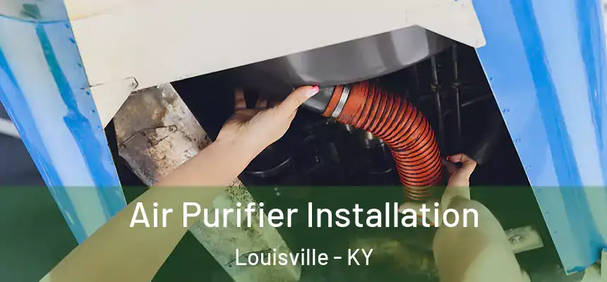 Air Purifier Installation Louisville - KY